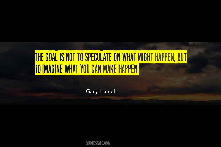 Gary Hamel Quotes #1474776