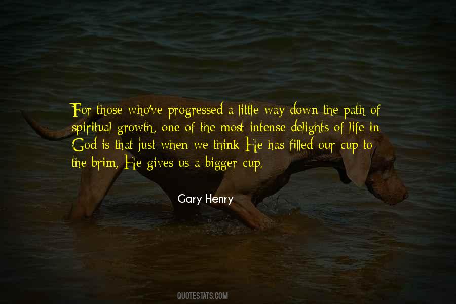 Gary Henry Quotes #1829625