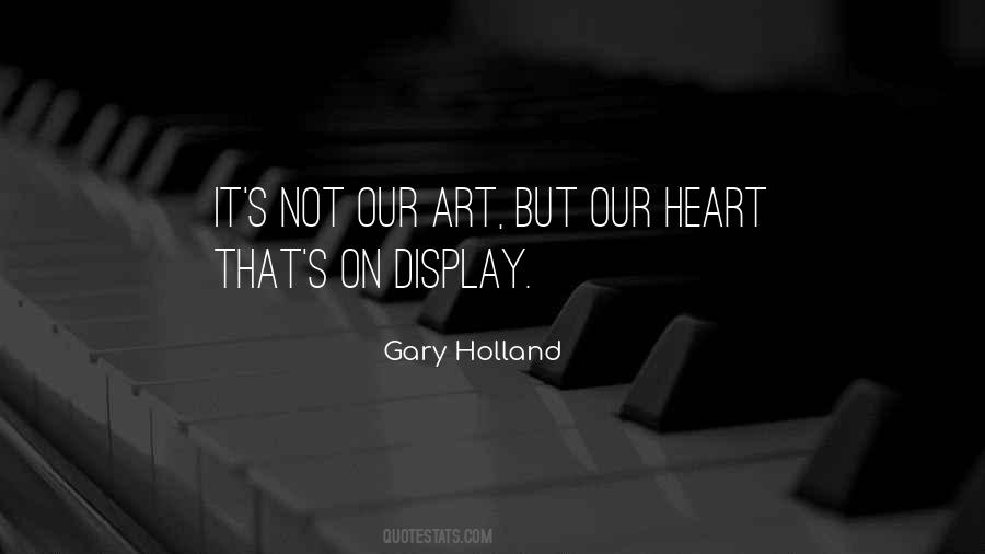 Gary Holland Quotes #1301863