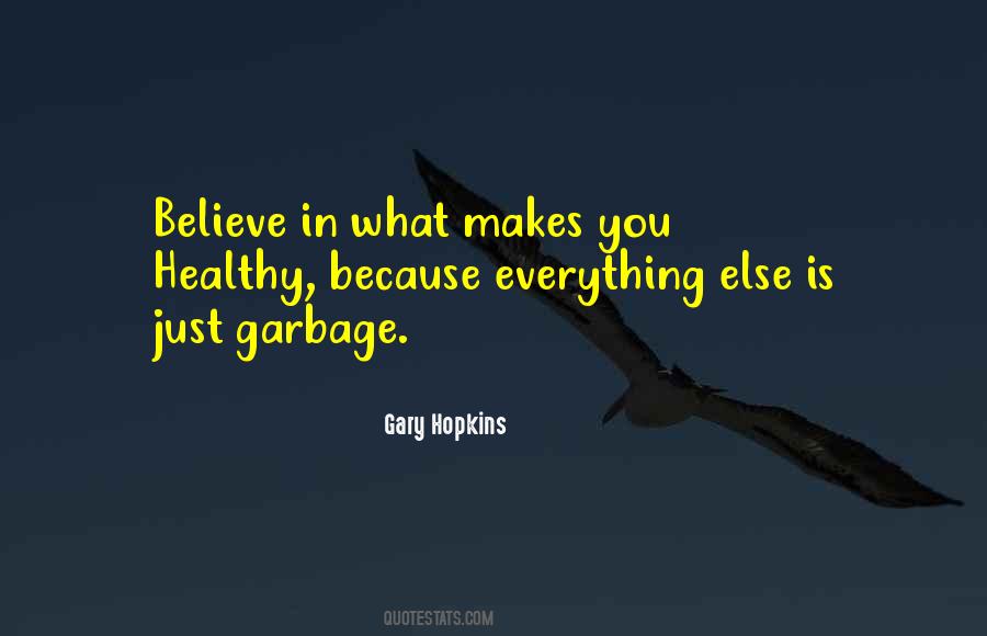 Gary Hopkins Quotes #993607