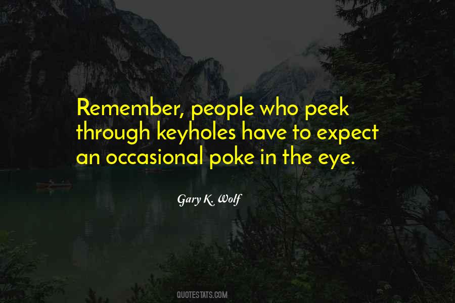 Gary K. Wolf Quotes #472879 Gary K. Wolf Quotes #472879
