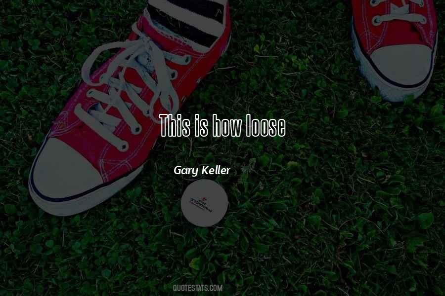 Gary Keller Quotes #1042711