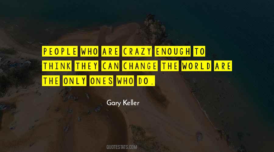Gary Keller Quotes #1604706