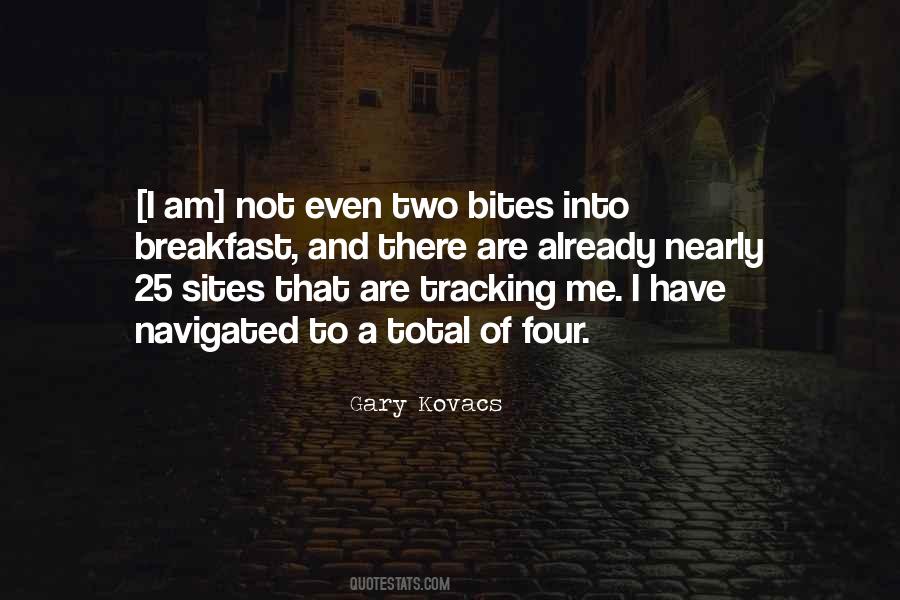 Gary Kovacs Quotes #431544