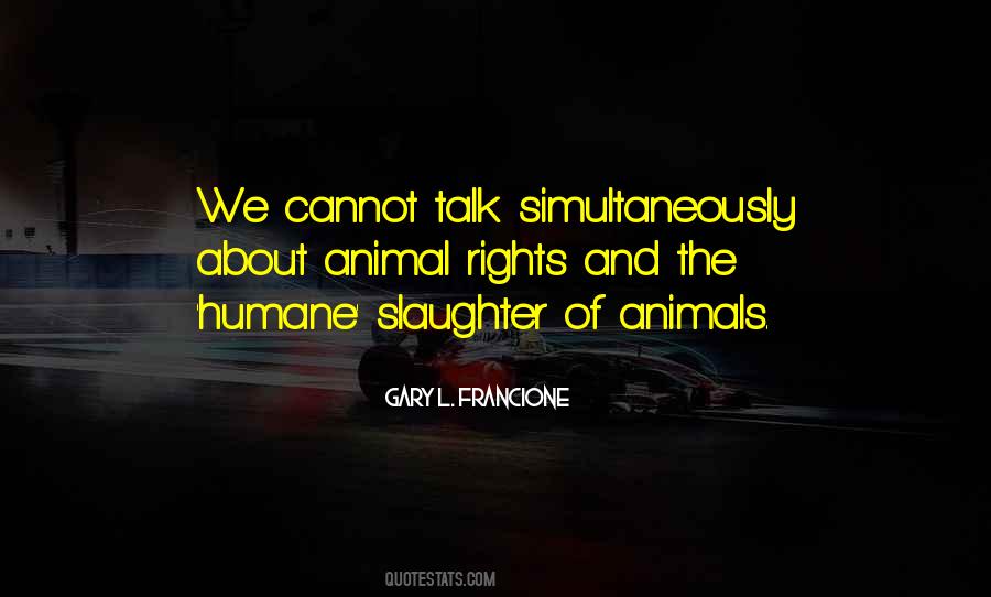 Gary L. Francione Quotes #1608899