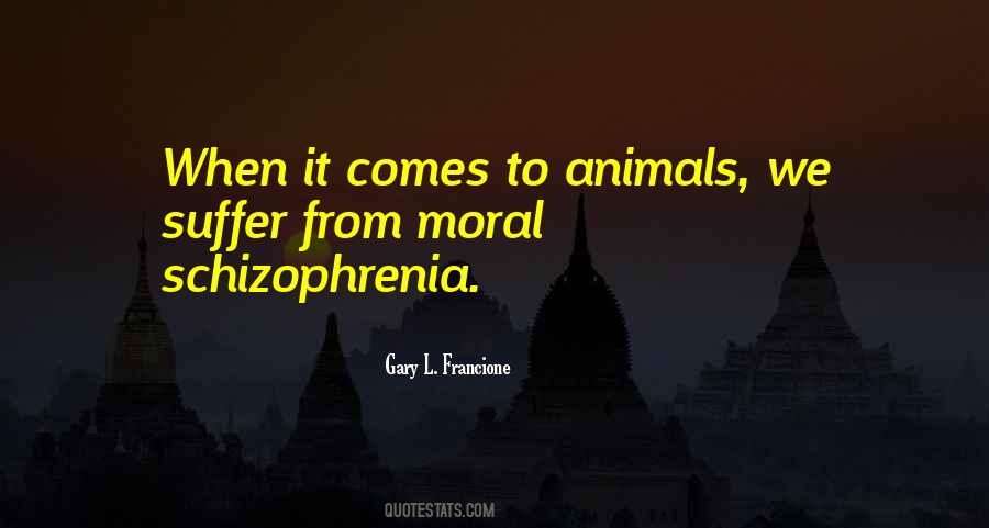 Gary L. Francione Quotes #488081