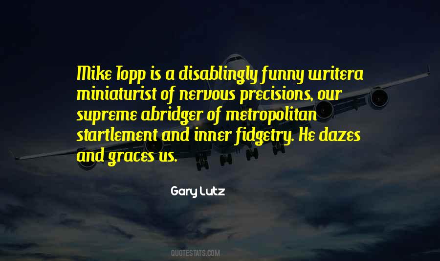 Gary Lutz Quotes #1391176