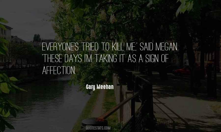 Gary Meehan Quotes #1540345