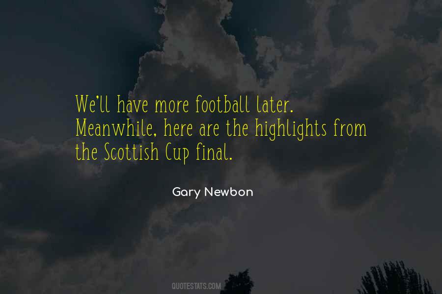 Gary Newbon Quotes #369856