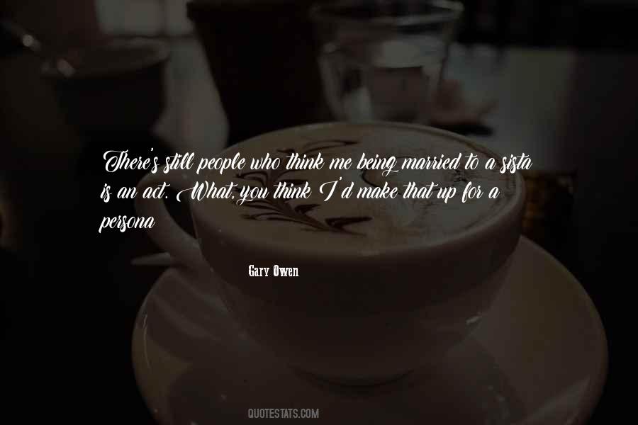 Gary Owen Quotes #475453