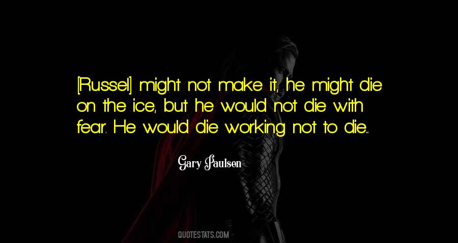 Gary Paulsen Quotes #1018263