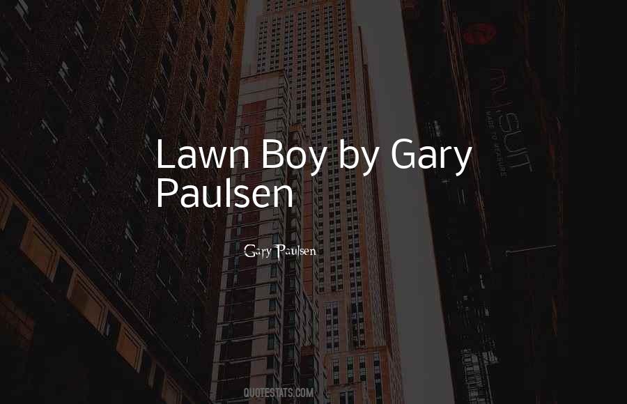 Gary Paulsen Quotes #1573028