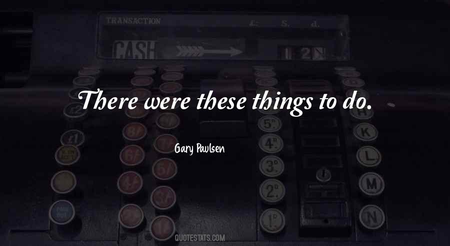 Gary Paulsen Quotes #1710066