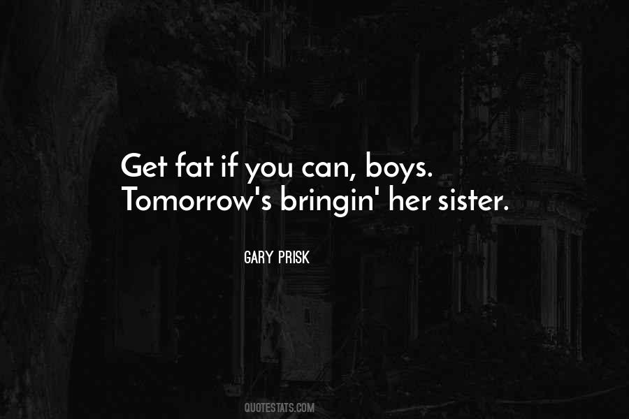 Gary Prisk Quotes #940096 Gary Prisk Quotes #940096