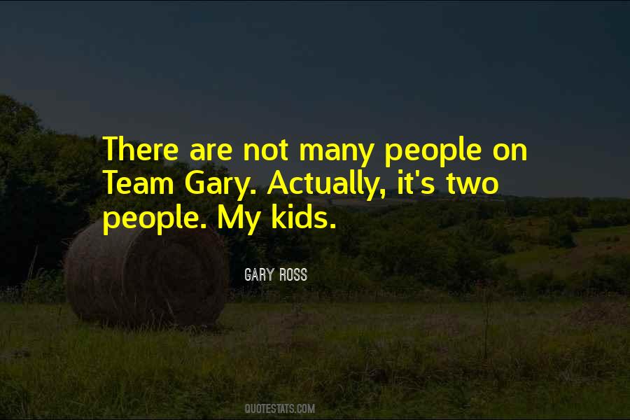 Gary Ross Quotes #600148