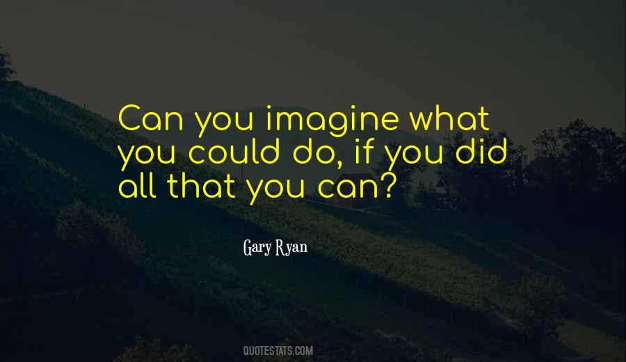 Gary Ryan Quotes #105324