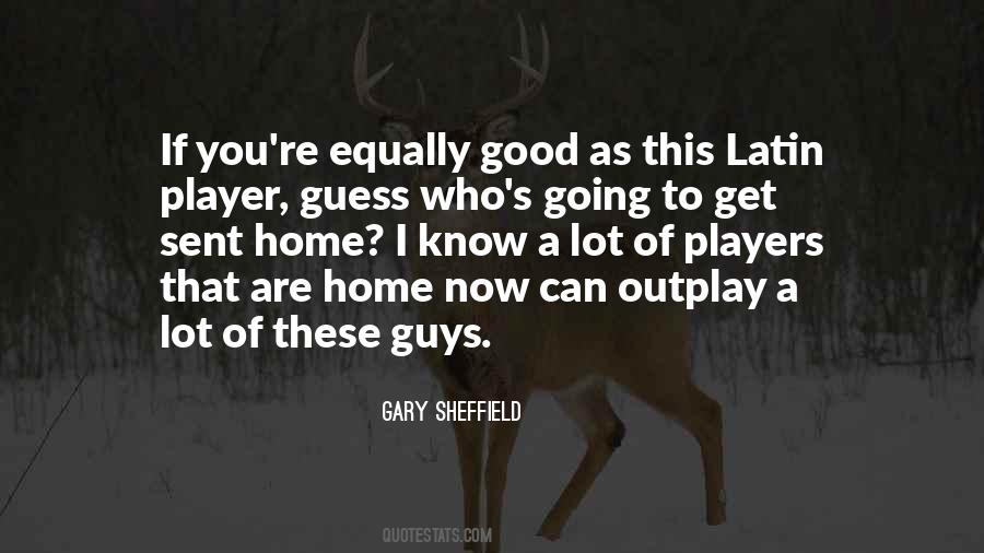 Gary Sheffield Quotes #303111