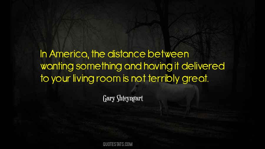 Gary Shteyngart Quotes #151913