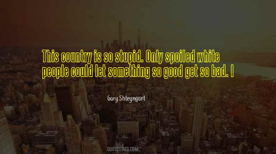 Gary Shteyngart Quotes #499117