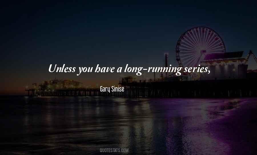 Gary Sinise Quotes #1399417