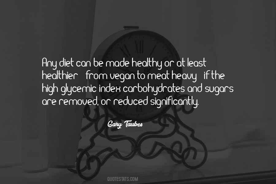 Gary Taubes Quotes #259181