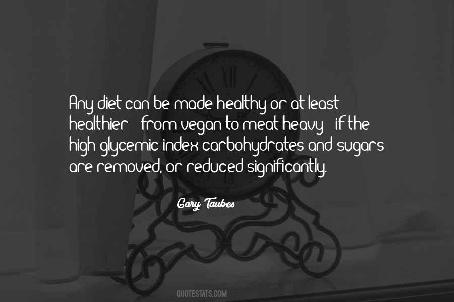 Gary Taubes Quotes #259181 Gary Taubes Quotes #259181