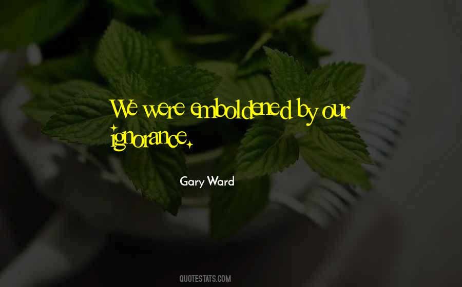 Gary Ward Quotes #1664449