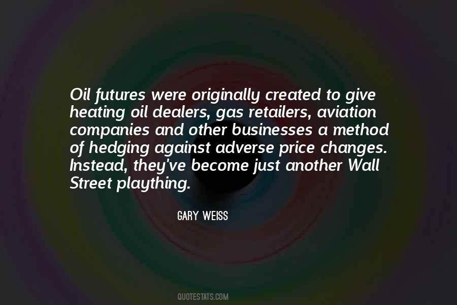 Gary Weiss Quotes #1522680