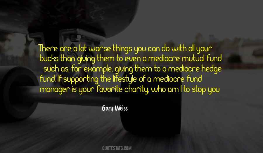 Gary Weiss Quotes #1736385