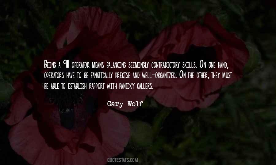 Gary Wolf Quotes #514966