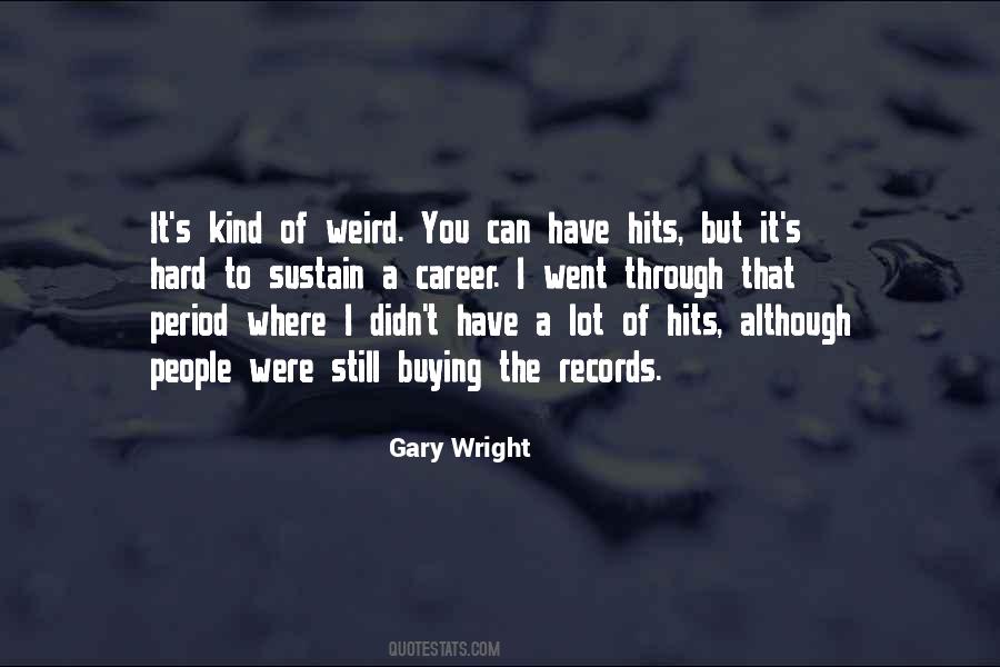 Gary Wright Quotes #1246520