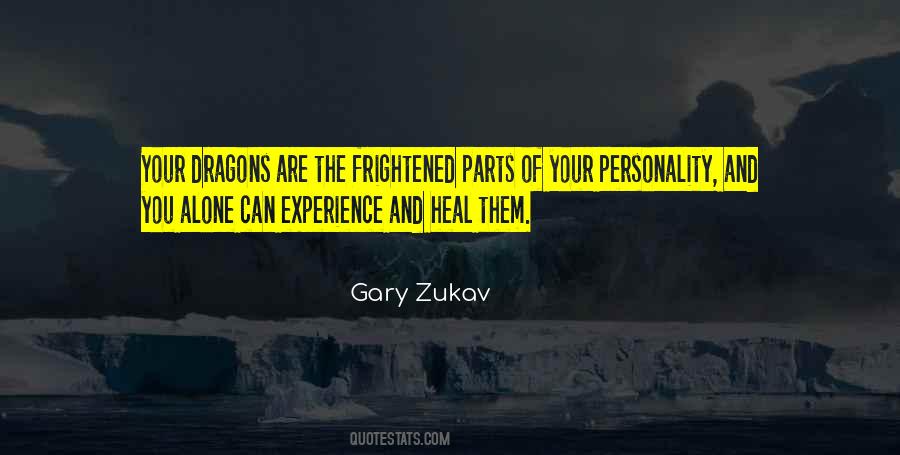 Gary Zukav Quotes #1587785