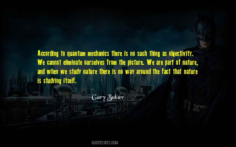 Gary Zukav Quotes #598485