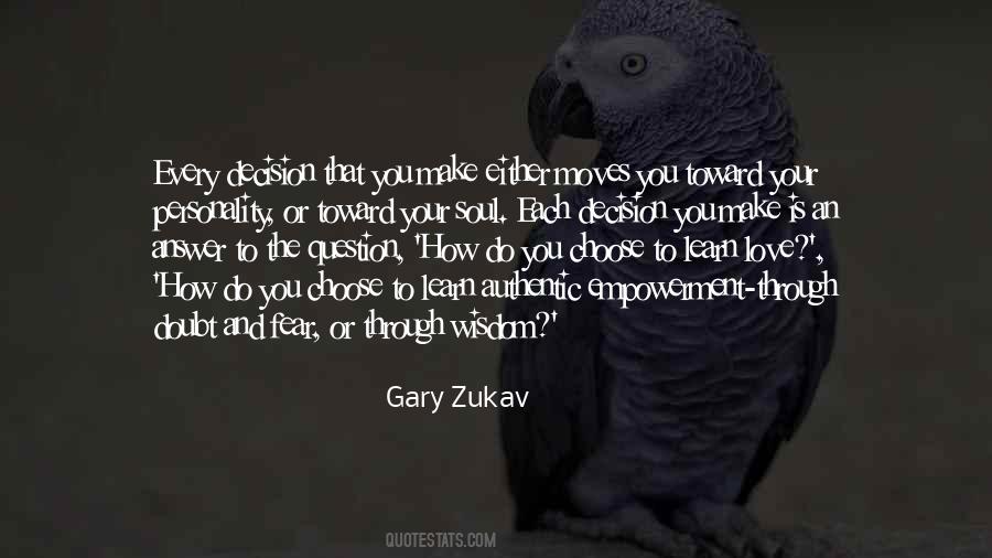 Gary Zukav Quotes #738404