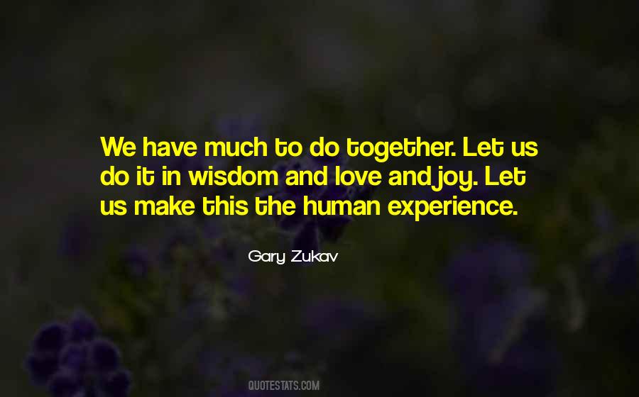 Gary Zukav Quotes #982013