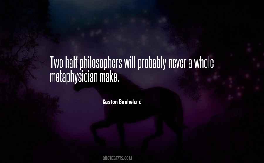 Gaston Bachelard Quotes #1535516