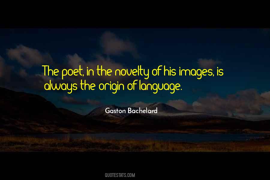 Gaston Bachelard Quotes #1640389