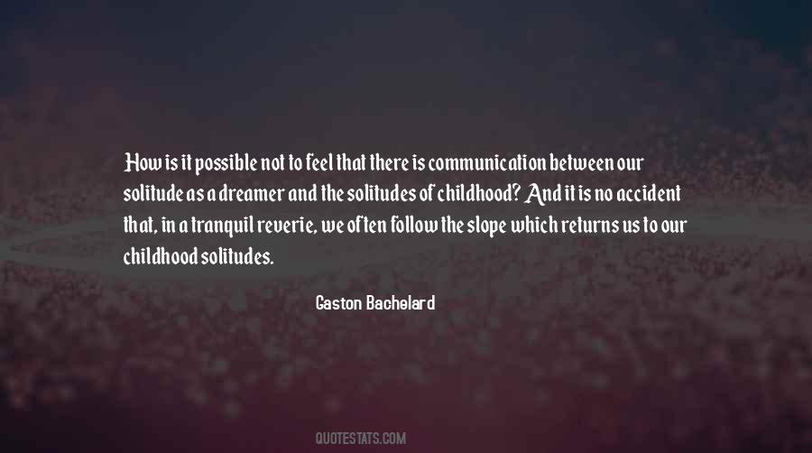 Gaston Bachelard Quotes #618100