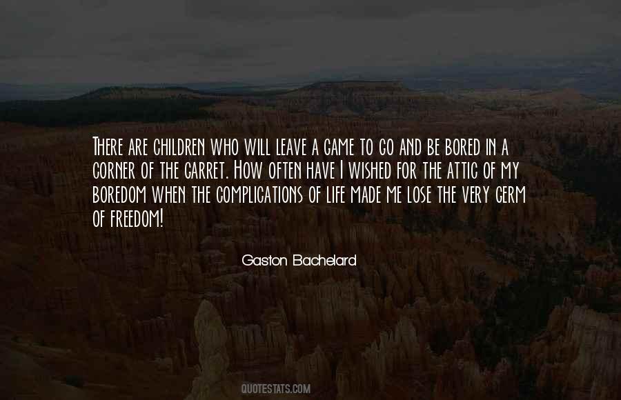 Gaston Bachelard Quotes #625090