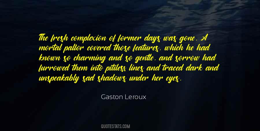Gaston Leroux Quotes #1061089