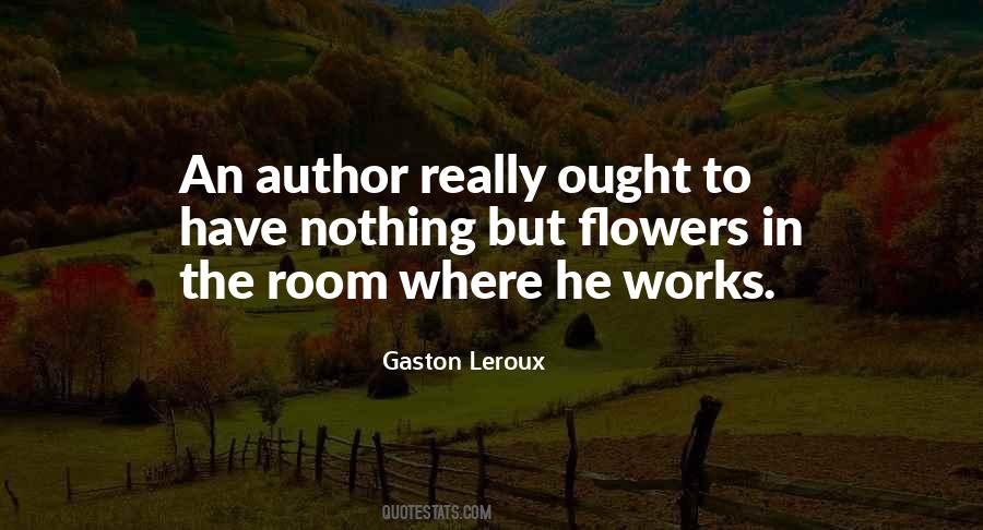 Gaston Leroux Quotes #1164394