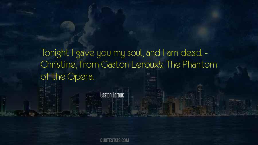 Gaston Leroux Quotes #1320821