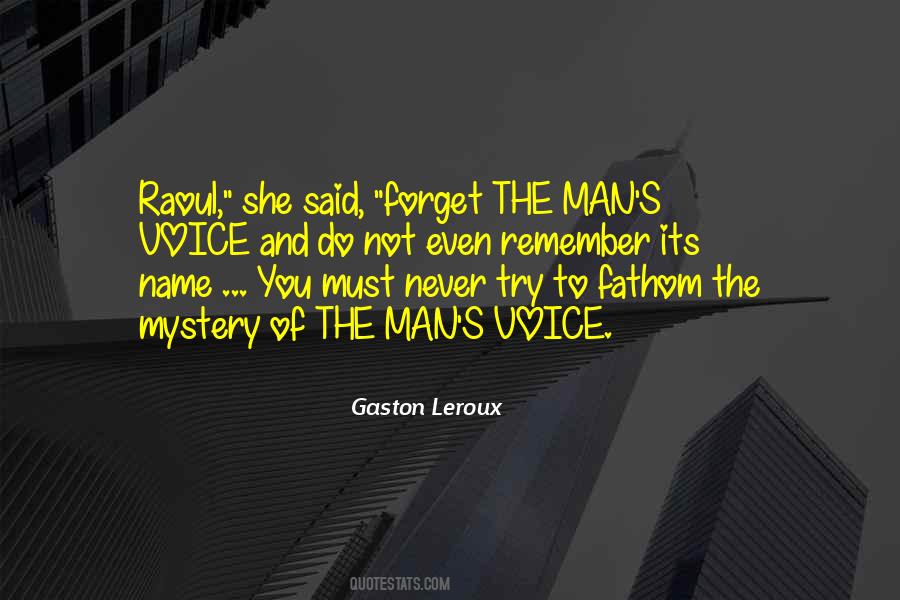 Gaston Leroux Quotes #1690105