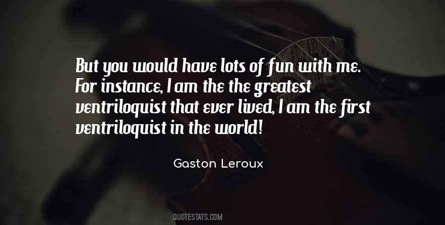 Gaston Leroux Quotes #258010