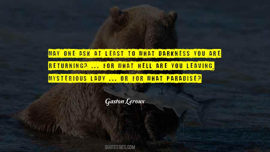 Gaston Leroux Quotes #292855