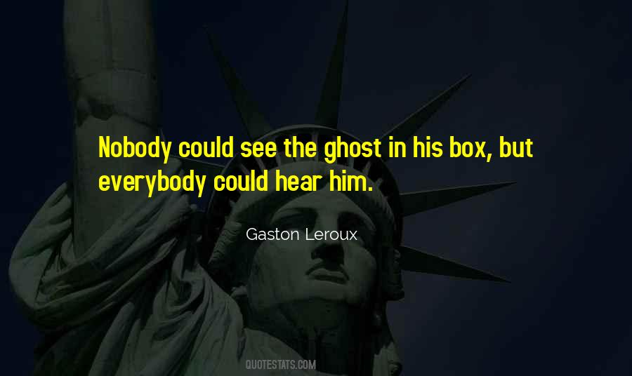 Gaston Leroux Quotes #324773