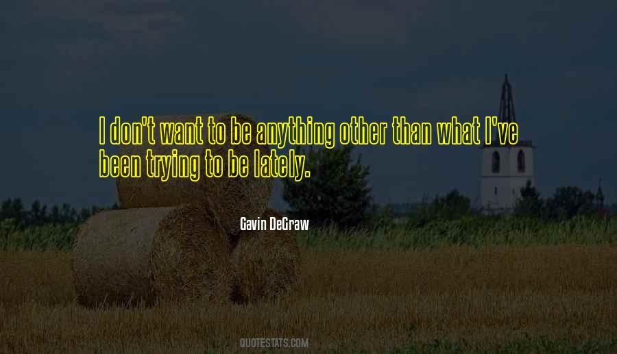 Gavin DeGraw Quotes #465330