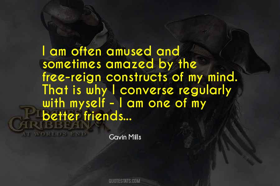 Gavin Mills Quotes #480066