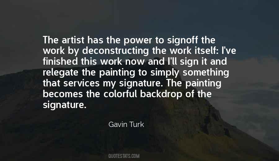 Gavin Turk Quotes #1879547