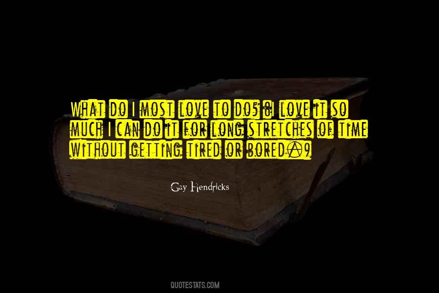 Gay Hendricks Quotes #201338